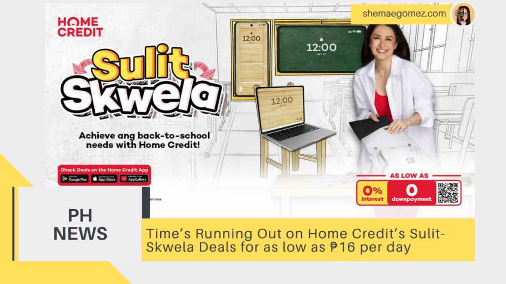 Time’s Running Out on Home Credit’s Sulit-Skwela Deals for as low as ₱16 per day