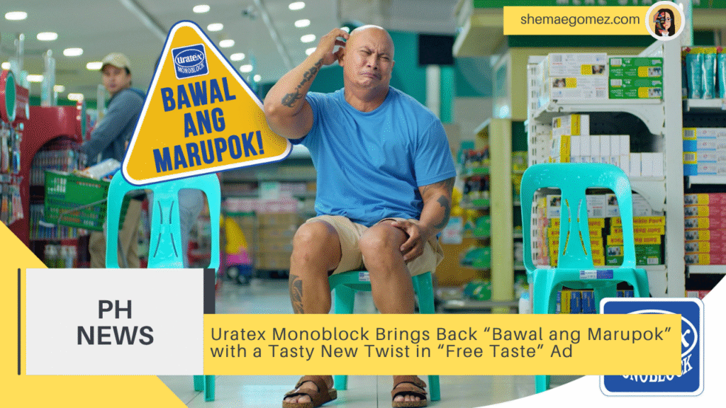 Uratex Monoblock Brings Back “Bawal ang Marupok” with a Tasty New Twist in “Free Taste” Ad