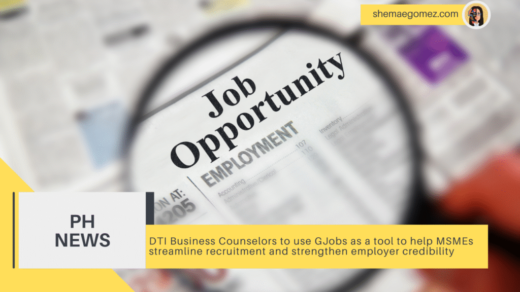 DTI Business Counselors to use GJobs as a tool to help MSMEs streamline recruitment and strengthen employer credibility