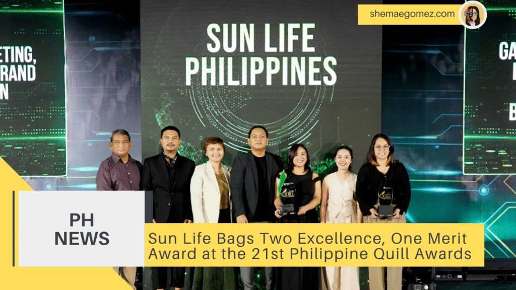 Sun Life Bags Two Excellence, One Merit Award at the 21st Philippine Quill Awards