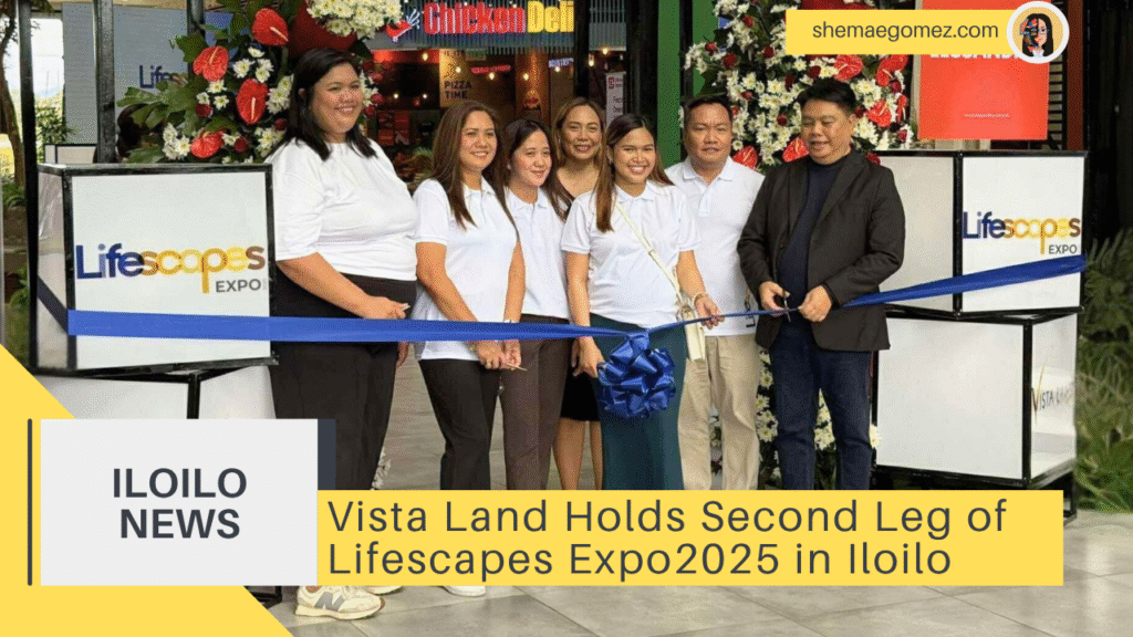 Vista Land Holds Second Leg of Lifescapes Expo2025 in Iloilo