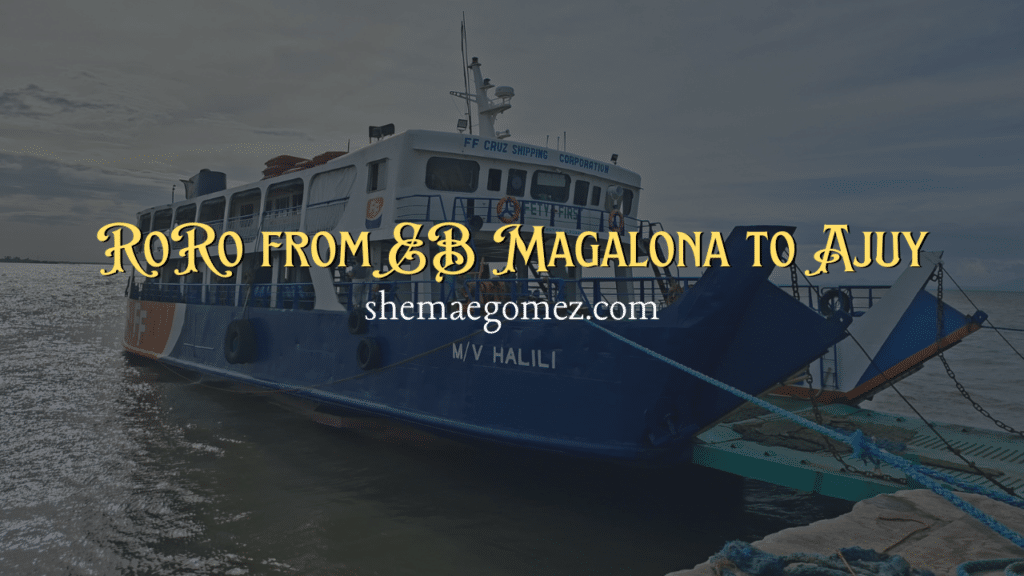 RoRo Rookie: What to Expect When Taking the RoRo from EB Magalona to Ajuy