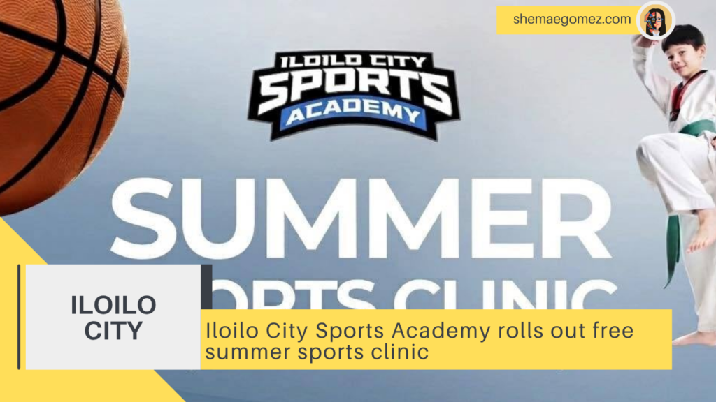 Iloilo City Sports Academy rolls out free summer sports clinic