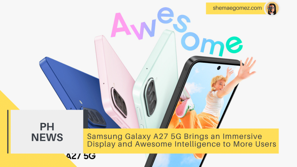Samsung Galaxy A27 5G Brings an Immersive Display and Awesome Intelligence to More Users